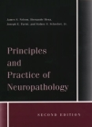 Principles and Practice of Neuropathology (Medicine) By James S. Nelson (Editor), Hernando Mena (Editor), Joseph E. Parisi (Editor) Cover Image