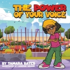 The Power of Your Voice By Tamara L. Bates, Cameron Wilson (Illustrator) Cover Image
