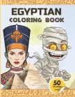 Egyptian Coloring Book: Ancient Egypt coloring book for kids - Gods of Mythology, Pharaohs and Queens, mummies, and more. By Egyptian Paper Cover Image