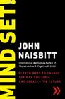 Mind Set!: Eleven Ways to Change the Way You See--and Create--the Future By John Naisbitt Cover Image