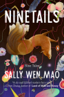Ninetails: Nine Tales By Sally Wen Mao Cover Image