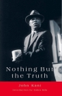Nothing but the Truth By John Kani, Zakes Mda (Foreword by) Cover Image