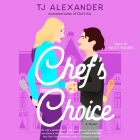 Chef's Choice By Tj Alexander, Nicky Endres (Read by) Cover Image