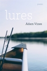 Lures: Poems By Adam Vines Cover Image