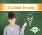 Skeletal System By Grace Hansen Cover Image