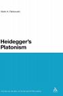 Heidegger's Platonism (Continuum Studies in Continental Philosophy #84) By Mark A. Ralkowski Cover Image