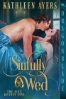 Sinfully Wed By Kathleen Ayers Cover Image