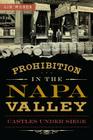 Prohibition in the Napa Valley: Castles Under Siege (American Palate) Cover Image