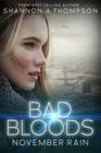 Bad Bloods: November Rain By Shannon A. Thompson Cover Image