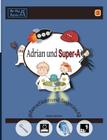 Adrian und Super-A gehen schlafen und fliegen ins All: Fähigkeiten für Kinder mit Autismus und ADHS By Jessica Jensen Cover Image