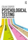 Psychological Testing: Theory and Practice By Colin Cooper Cover Image