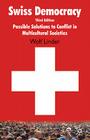 Swiss Democracy: Possible Solutions to Conflict in Multicultural Societies By W. Linder Cover Image