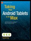Taking Your Android Tablets to the Max (Technology in Action) By Russell Holly Cover Image