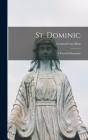 St. Dominic: a Pictorial Biography By Leonard Von Matt Cover Image