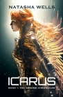 Icarus (Book 1 the Genome Chronicles): The Genome Chronicles) By Natasha L. Wells Cover Image