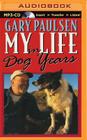 My Life in Dog Years By Gary Paulsen, Gary Paulsen (Read by) Cover Image