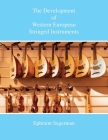 The Development of Western European Stringed Instruments Cover Image
