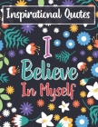 Inspirational Quotes I Believe In Myself: Adult Coloring Book For Positive Affirmations By The Universal Book House Cover Image