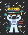 Sudoku And Space Themed Word Find Puzzles For Kids 7-12: Space Themed Word Search And Sudoku Activity Workbook For Children Age 7-12 - Easy, Medium an By Angel Duran Cover Image