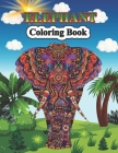 Elephant Coloring Book: A Unique Beautiful Coloring Pages for Teenagers, Toddlers, Tweens, Older Kids, Boys, Girls & Adults Cover Image