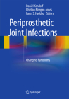 Periprosthetic Joint Infections: Changing Paradigms Cover Image