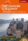 The Danube Cycleway Volume 2: From Budapest To The Black Sea Cover Image