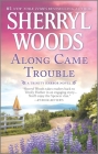 Along Came Trouble: A Romance Novel (Trinity Harbor Novel #3) By Sherryl Woods Cover Image