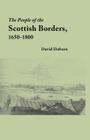 People of the Scottish Borders, 1650-1800 By David Dobson Cover Image