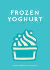 Frozen Yoghurt By Constance Lorenzi, Mathilde Lorenzi Cover Image