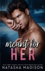 Meant For Her By Madison Cover Image
