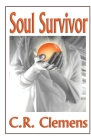 Soul Survivor By C. R. Clemens Cover Image