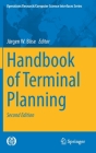 Handbook of Terminal Planning (Operations Research/Computer Science Interfaces #64) By Jürgen W. Böse (Editor) Cover Image