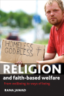 Religion and Faith-based Welfare: From Wellbeing to Ways of Being By Rana Jawad Cover Image