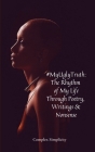 #MyUglyTruth: The Rhythm of My Life Through Poetry, Writings & Nonsense By Complex Simplicity Cover Image