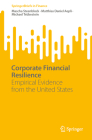 Corporate Financial Resilience: Empirical Evidence from the United States (Springerbriefs in Finance) By Mascha Steenblock, Matthias Daniel Aepli, Michael Trübestein Cover Image