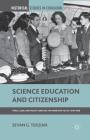 Science Education and Citizenship: Fairs, Clubs, and Talent Searches for American Youth, 1918-1958 (Historical Studies in Education) Cover Image