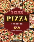 Pizza Cookbook: More Than 200 Recipes for Beginners By Betty R. Mishler Cover Image