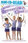 My First Gymnastics Class: Ready-to-Read Pre-Level 1 Cover Image