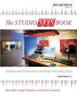 The Studio SOS Book: Solutions and Techniques for the Project Recording Studio (Sound on Sound Presents...) By Paul White, Hugh Robjohns, Dave Lockwood Cover Image