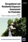 Occupational and Residential Exposure Assessment for Pesticides By Claire A. Franklin (Editor), John P. Worgan (Editor) Cover Image