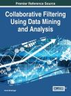 Collaborative Filtering Using Data Mining and Analysis By Vishal Bhatnagar (Editor) Cover Image