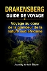 Drakensberg Guide de Voyage: Voyage au coeur de la grandeur de la nature sud-africaine Cover Image
