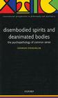 Disembodied Spirits and Deanimated Bodies: The Psychopathology of Common Sense (International Perspectives in Philosophy and Psychiatry) Cover Image