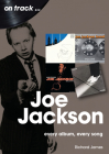 Joe Jackson: Every Album Every Song By Richard James Cover Image