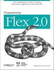 Programming Flex 2: The Comprehensive Guide to Creating Rich Internet Applications with Adobe Flex Cover Image