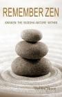 Remember Zen: Awaken the Buddha-Nature Within Cover Image