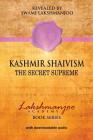 Kashmir Shaivism: The Secret Supreme By John Hughes (Editor), Swami Lakshmanjoo Cover Image