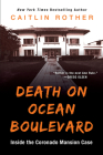 Death on Ocean Boulevard: Inside the Coronado Mansion Case By Caitlin Rother Cover Image