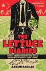 The Lettuce Diaries: How A Frenchman Found Gold Growing Vegetables In China By Xavier Naville Cover Image