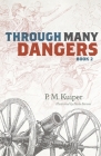 Through Many Dangers: Book 2 By P. M. Kuiper, Paula Barone (Illustrator) Cover Image